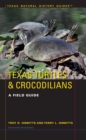 Texas Turtles & Crocodilians : A Field Guide - Book