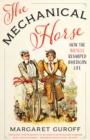 The Mechanical Horse : How the Bicycle Reshaped American Life - eBook