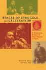 Stages of Struggle and Celebration : A Production History of Black Theatre in Texas - Book