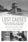 Lost Causes : Blended Sentencing, Second Chances, and the Texas Youth Commission - Book