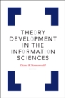Theory Development in the Information Sciences - Book