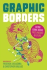 Graphic Borders : Latino Comic Books Past, Present, and Future - Book