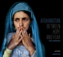Afghanistan : Between Hope and Fear - Book