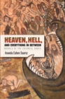 Heaven, Hell, and Everything in Between : Murals of the Colonial Andes - Book
