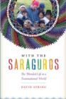 With the Saraguros : The Blended Life in a Transnational World - Book