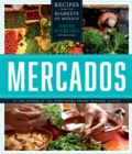 Mercados : Recipes from the Markets of Mexico - Book