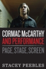 Cormac McCarthy and Performance : Page, Stage, Screen - eBook