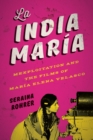 La India Maria : Mexploitation and the Films of Maria Elena Velasco - Book