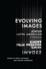 Evolving Images : Jewish Latin American Cinema - Book