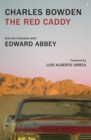 The Red Caddy : Into the Unknown with Edward Abbey - Book