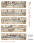 The Codex Mexicanus : A Guide to Life in Late Sixteenth-Century New Spain - Book
