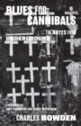 Blues for Cannibals : The Notes from Underground - eBook