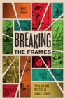 Breaking the Frames : Populism and Prestige in Comics Studies - Book