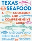 Texas Seafood : A Cookbook and Comprehensive Guide - Book