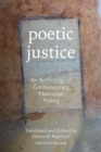 Poetic Justice : An Anthology of Contemporary Moroccan Poetry - Book