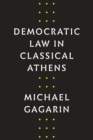 Democratic Law in Classical Athens - Book