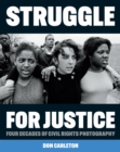 Struggle for Justice : Four Decades of Civil Rights Photography - Book