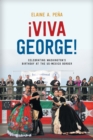 Viva George! : Celebrating Washington's Birthday at the US-Mexico Border - Book