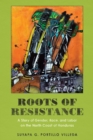 Roots of Resistance – A Story of Gender, Race, and Labor on the North Coast of Honduras - Book