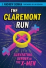 The Claremont Run : Subverting Gender in the X-Men - eBook