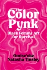 The Color Pynk : Black Femme Art for Survival - eBook