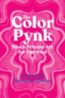 The Color Pynk – Black Femme Art for Survival - Book