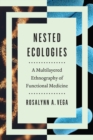 Nested Ecologies – A Multilayered Ethnography of Functional Medicine - Book