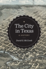 The City in Texas : A History - Book