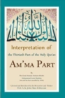 Interpretation of the Thirtieth Part of the Holy Qur'an : Am'ma Part - Book