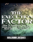 The Execution Factor : How to transform your good ideas into cash in the world's most distracted industry - Book