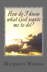 How do I know what God wants me to do? - Book