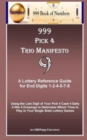 999 Pick 4 Trio Manifesto : A Lottery Reference Guide for End Digits 1-2-4-5-7-8 - Book