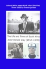 Colonel White Meets Mark Saber {The Vise} : The life and Times of actor Donald Gray 1914-78 - Book
