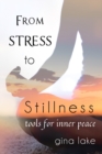 From Stress to Stillness : Tools for Inner Peace - Book