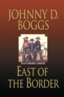 EAST OF THE BORDER - Book