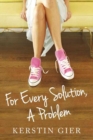 For Every Solution, A Problem - Book