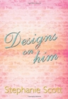 Designs on Him - Book