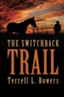 The Switchback Trail - Book