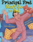 PRINCIPAL FRED WONT GO TO BED - Book