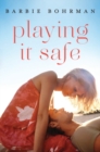 Playing It Safe - Book