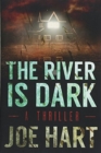 The River Is Dark - Book