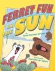 Ferret Fun in the Sun - Book