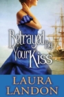 Betrayed by Your Kiss - Book
