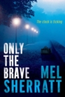 Only the Brave - Book