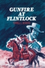 GUNFIRE AT FLINTLOCK - Book