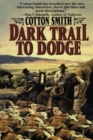 DARK TRAIL TO DODGE - Book