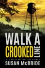 Walk a Crooked Line - Book