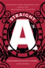 Straight A's : Asian American College Students in Their Own Words - Book