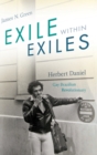 Exile within Exiles : Herbert Daniel, Gay Brazilian Revolutionary - Book