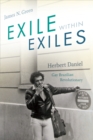 Exile within Exiles : Herbert Daniel, Gay Brazilian Revolutionary - Book